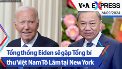 Tổng thống Biden sẽ gặp Tổng bí thư Việt Nam Tô Lâm tại New York | Truyền hình VOA 24/9/24 Tổng thống Biden sẽ gặp Tổng bí thư Việt Nam Tô Lâm tại New York | Truyền hình VOA 24/9/24