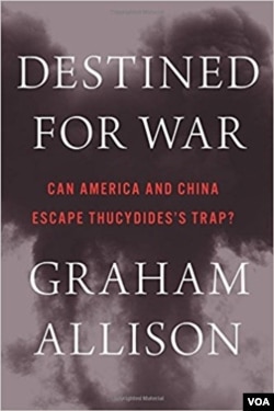 格雷厄姆·埃里森所著《注定一战:美国和中国能逃避昔修底德陷阱吗?》一书的封面