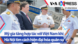 Mỹ gia tăng hợp tác với Việt Nam khi Hà Nội tìm cách hiện đại hóa quân sự | Truyền hình VOA 21/9/24 Mỹ gia tăng hợp tác với Việt Nam khi Hà Nội tìm cách hiện đại hóa quân sự | Truyền hình VOA 21/9/24
